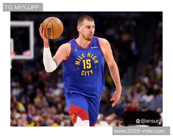 约基奇创纪录第26次拿下35分15板5助超越字母哥成为近50年最佳表现